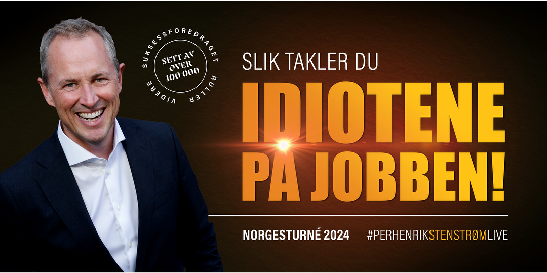Bilde/illustrasjon for Per Henrik Stenstrøm : Slik takler du idiotene på jobben!
