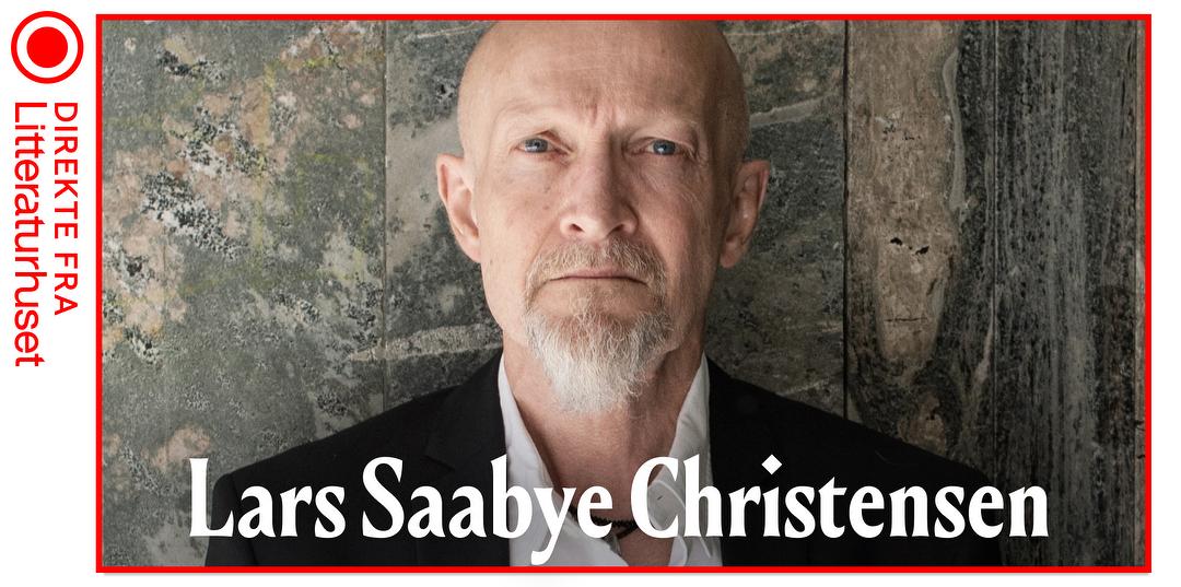 Bilde/illustrasjon for Direkte fra Litteraturhuset: Lars Saabye Christensen